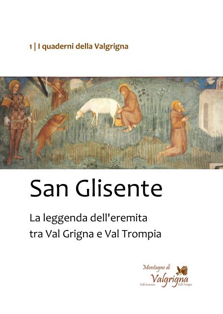 LA LEGGENDA DI SAN GLISENTE - Montagne di Valgrigna