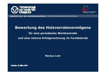 Markus Lohr, Institut für Forstökonomie und Forsteinrichtung, TU ...