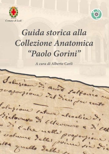 Guida storica alla Collezione Anatomica 'Paolo Gorini'