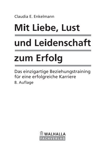 Mit Liebe, Lust und Leidenschaft zum Erfolg, Claudia E. Enkelmann