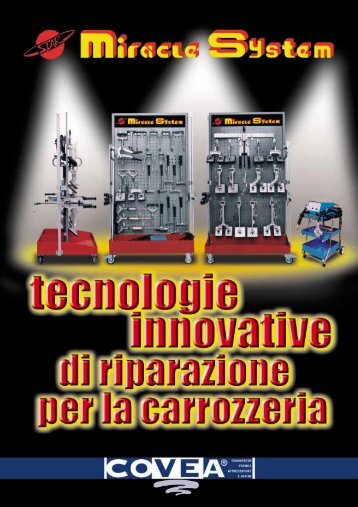 Il MIRACLE SYSTEM consente di lavorare sempre e solo ... - covea..