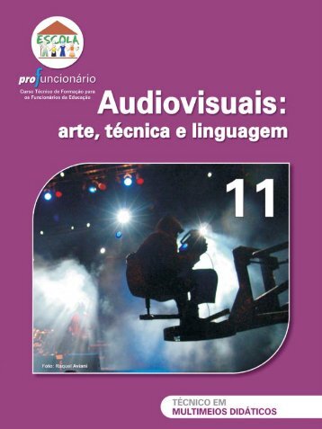 Audiovisuais: arte, técnica e linguagem - Ministério da Educação