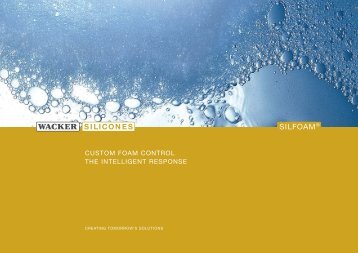 Custom Foam Control - The Intelligent Response - Wacker Chemie