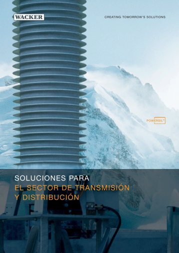 Soluciones para el sector de transmision y ... - Wacker Chemie