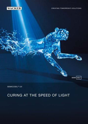 SEMICOSIL UV. Curing at the speed of light - Wacker Chemie
