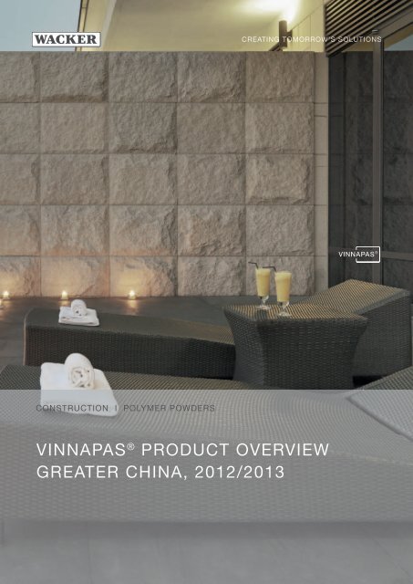 vinnapas® product overview greater china, 2012 ... - Wacker Chemie