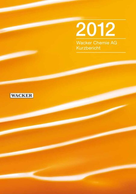 Kurzbericht 2012 - Wacker Chemie