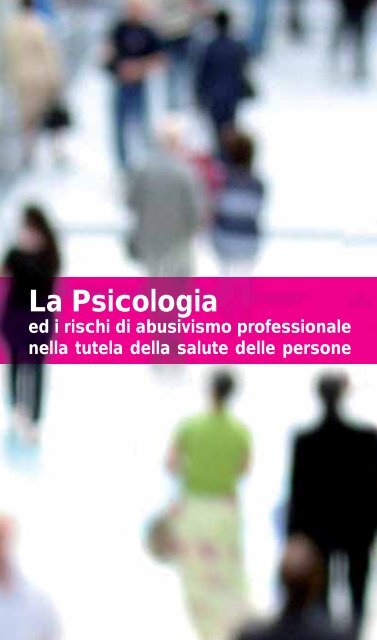 La Psicologia ed i rischi di abusivismo professionale nella tutela ...