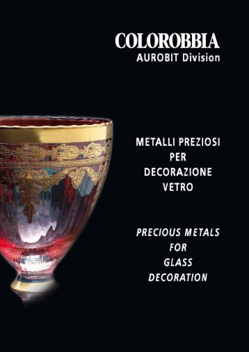 Metalli preziosi per decorazione vetro - Colorobbia