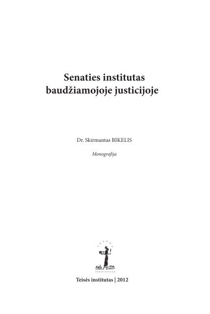 Senaties institutas baudžiamojoje justicijoje - Teisės institutas