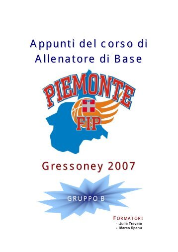 Appunti del corso di Allenatore di Base Gressoney 2007 - alaip