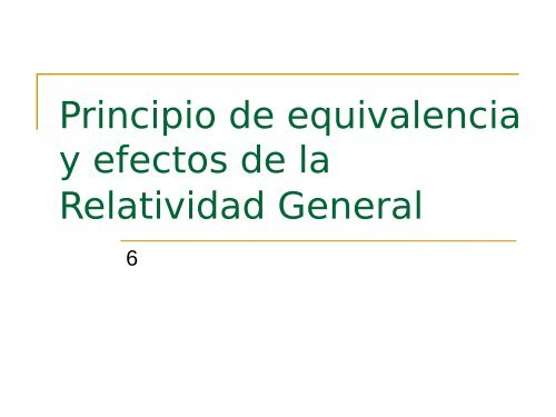 Principio de Equivalencia y efectos de la RG