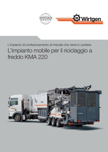 L'impianto mobile per il riciclaggio a freddo KMA 220 - Wirtgen GmbH