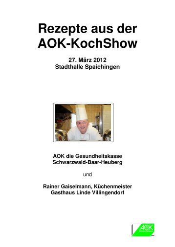 Rezepte aus der AOK-KochShow 27. März 2012 Stadthalle ...