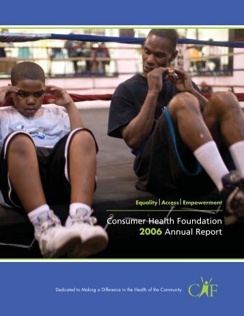 CHF 2006 Annual Report - Consumer Health Foundation