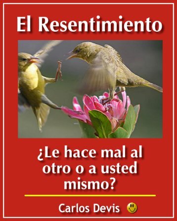 El Resentimiento, ¿Le hace mal al otro oa usted ... - Club Positivo