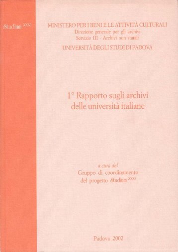 1° Rapporto sugli archivi universitari - Università degli Studi di Padova