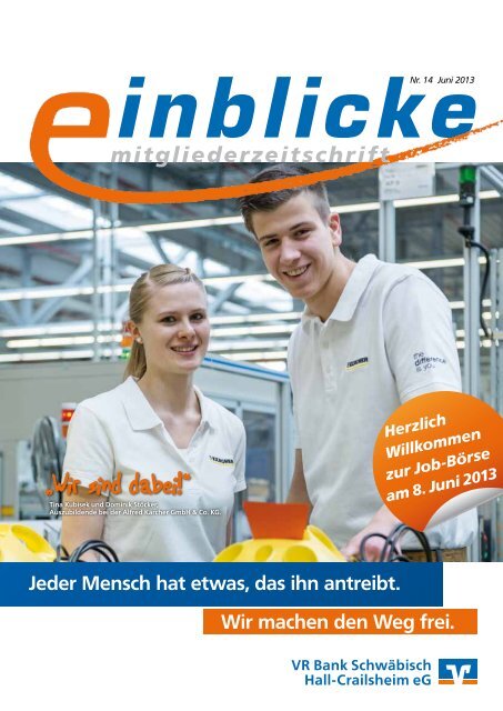 &quot;Einblicke&quot; Ausgabe Nr. 14 - Juni 2013 - VR Bank Schwäbisch Hall  ...