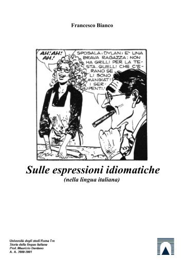 Sulle espressioni idiomatiche (nella lingua ... - Francesco Bianco