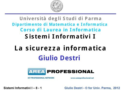 Sistemi Informativi I – 8 - 24 Giulio Destri - © for Univ. Parma, 2012 Il ...