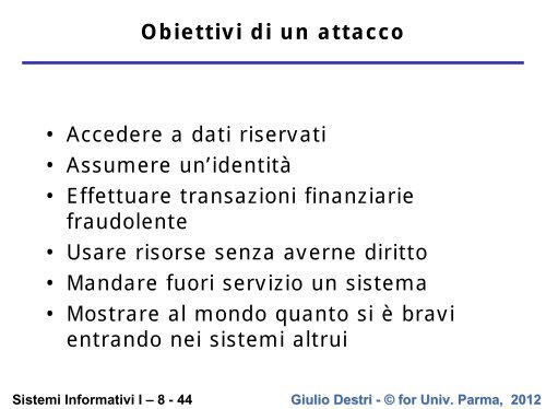 Sistemi Informativi I – 8 - 24 Giulio Destri - © for Univ. Parma, 2012 Il ...