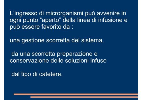 La gestione del rischio infettivo Gestione dei cateteri venosi centrali