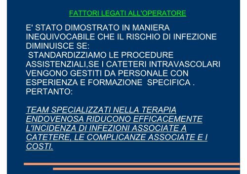 La gestione del rischio infettivo Gestione dei cateteri venosi centrali