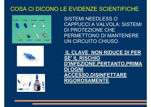 La gestione del rischio infettivo Gestione dei cateteri venosi centrali