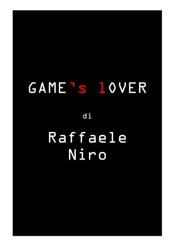 GAME's lOVER Raffaele Niro - Produzioni Dal Basso