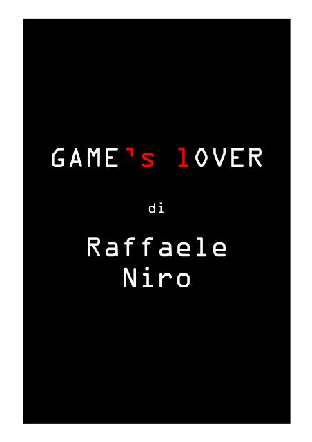 GAME's lOVER Raffaele Niro - Produzioni Dal Basso