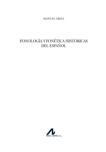 fonología y fonética históricas del español - Arco Libros, Arco Muralla
