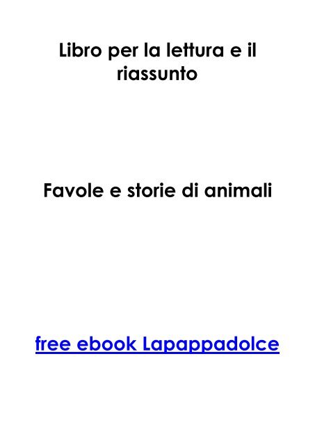 Favole e storie di animali per la lettura e il riassunto - Lapappadolce