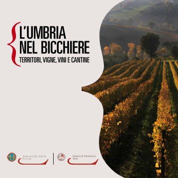 L'Umbria nel bicchiere - CCIAA di Perugia - Camere di Commercio