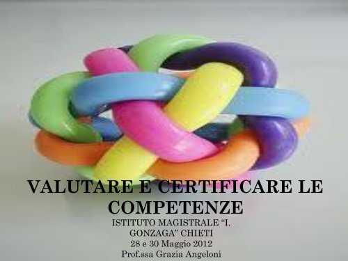 VALUTARE E CERTIFICARE LE COMPETENZE di Grazia Angeloni