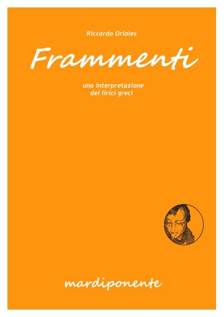 Frammenti. Un'interpretazione dei lirici greci - Fondazione Nesi