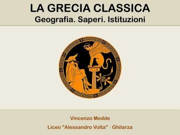 La Grecia classica: geografia, saperi, istituzioni - Isisghilarza.It