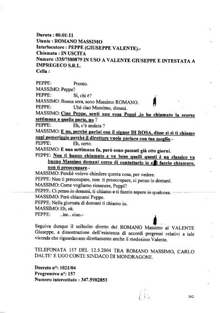 Il Gip dott. Alessandro Buccino Grimaldi; esaminata la richiesta di ...