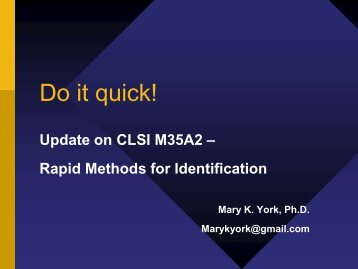 Do it quick! Update on CLSI M35A2 - SWACM
