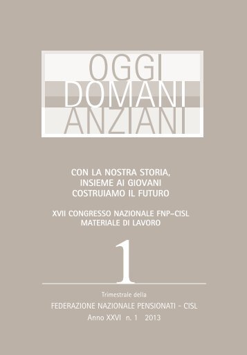 Scarica il numero 1 di Oggi Domani Anziani - FNP CISL Pensionati ...