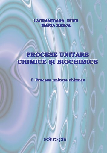 Procese unitare chimice si biochimice VOL1 - PIM Copy