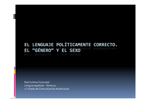 EL LENGUAJE POLÍTICAMENTE CORRECTO. EL ... - urbinavolant