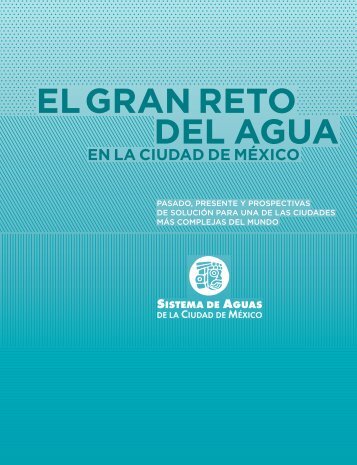 EL GRAN RETO DEL AGUA - Sistema de Aguas de la Ciudad de ...