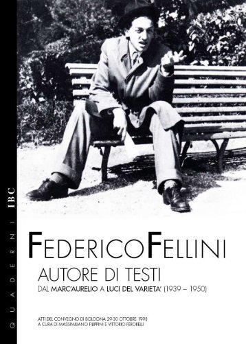 Federico Fellini autore di testi (pdf, 2142 Kb - Istituto per i Beni ...