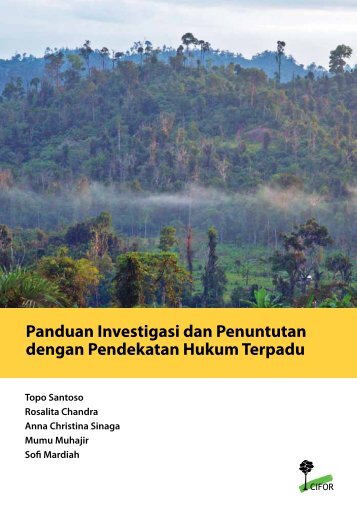 Panduan investigasi dan penuntutan dengan pendekatan hukum ...