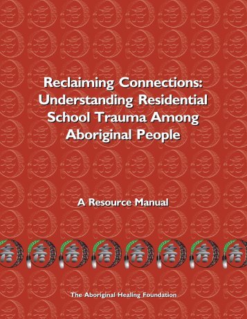 Understanding Residential School Trauma Among Aboriginal People