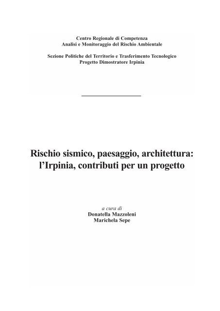 Rischio sismico, paesaggio, architettura: l'Irpinia, contributi ... - Amra