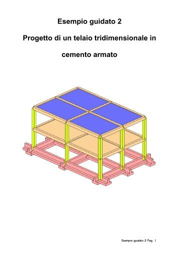 Esempio guidato 2 - Progetto di un telaio tridimensionale - 2SI