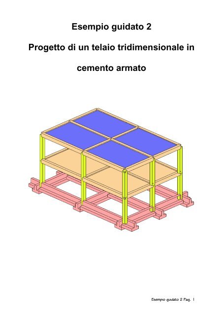 Esempio guidato 2 - Progetto di un telaio tridimensionale - 2SI