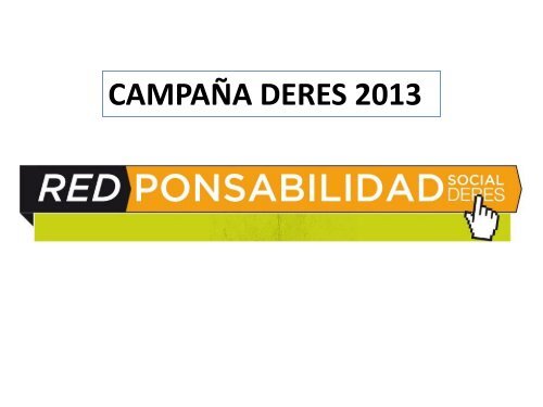 CAMPAÑA DERES 2013