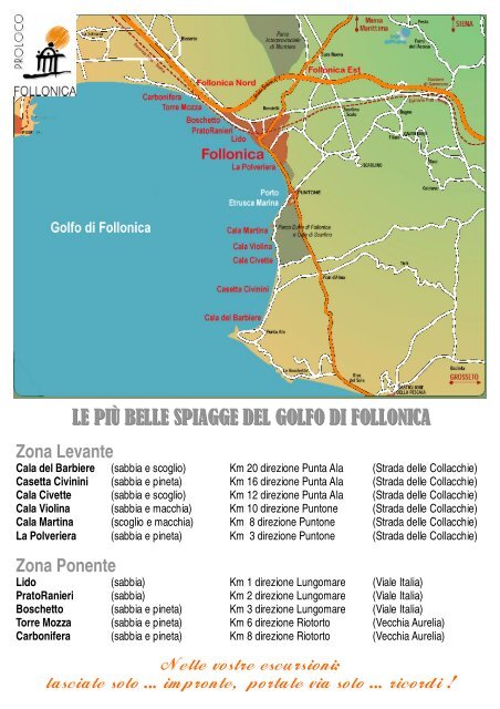 LE PI BELLE SPIAGGE DEL GOLFO DI FOLLONICA Pro Loco LE PI BELLE SPIAGGE DEL GOLFO DI FOLLONICA Pro Loco